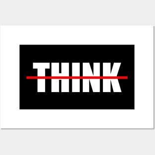 Do Not Think Posters and Art